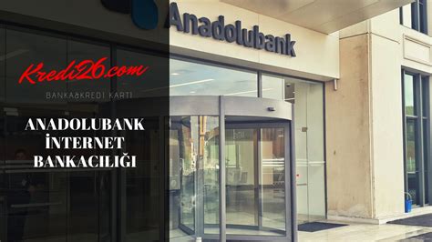 Anadolubank internet bankacılığı indir